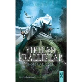 YIKILAN KRALLIKLAR - MORGAN RHODES