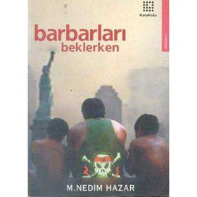 YIKILDI BÜYÜK BABIL BARBARLARI BEKLERKEN - M. NEDIM HAZAR