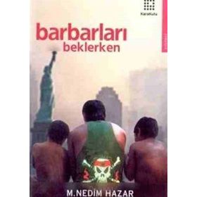 YIKILDI BÜYÜK BABIL BARBARLARI BEKLERKEN - M. NEDIM HAZAR