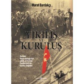 Yıkılış ve Kuruluş - Murat Bardakçı