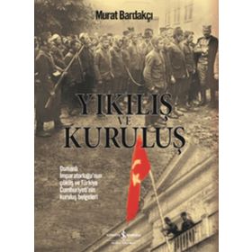 Yıkılış ve Kuruluş - Murat Bardakçı