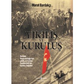 Yıkılış ve Kuruluş - Murat Bardakçı