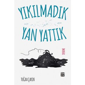 Yıkılmadık Yan Yattık - Tuğra Çakın
