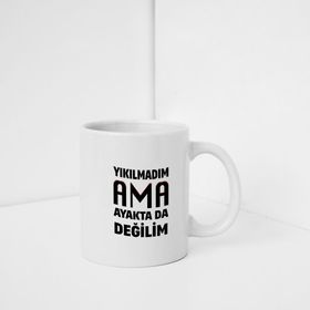 Yıkılmadım Ama Ayakta Da Değilim Baskılı Kupa