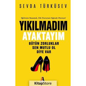 Yıkılmadım Ayaktayım - Sevda Türküsev