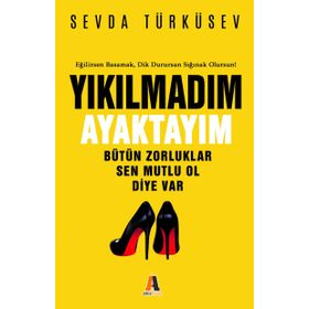 Yıkılmadım Ayaktayım - Sevda Türküsev