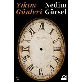 Yıkım Günleri - Nedim Gürsel
