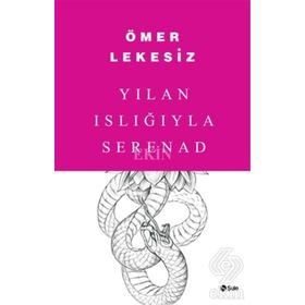 Yılan Islığıyla Serenad - Ömer Lekesiz