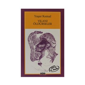 Yılanı Öldürseler - Yaşar Kemal