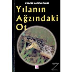 YILANIN AĞZINDAKİ OT - ERDEM KATIRCIOĞLU