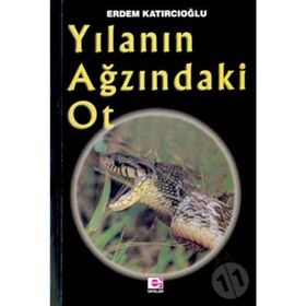 YILANIN AĞZINDAKİ OT - ERDEM KATIRCIOĞLU