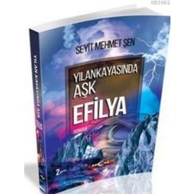 Yılankayasında Aşk Efilya - Seyit Mehmet Şen