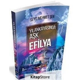 Yılankayasında Aşk Efilya - Seyit Mehmet Şen