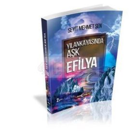Yılankayasında Aşk Efilya - Seyit Mehmet Şen
