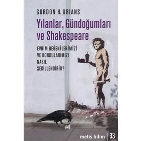 Yılanlar, Gündoğumları ve Shakespeare - Gordon H. Orians
