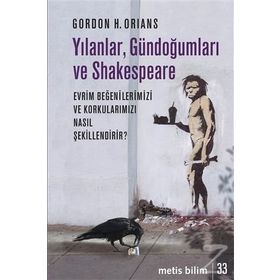 Yılanlar, Gündoğumları ve Shakespeare - Gordon H. Orians