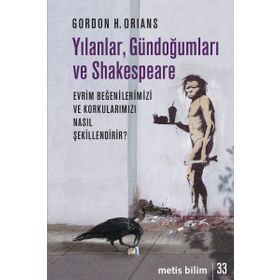 Yılanlar, Gündoğumları ve Shakespeare - Gordon H. Orians