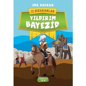 Yıldırım Bayezid - İz Bırakanlar - Eda Bayrak