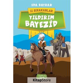 Yıldırım Bayezid - İz Bırakanlar - Eda Bayrak