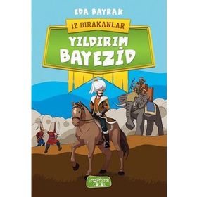 Yıldırım Bayezid - İz Bırakanlar - Eda Bayrak