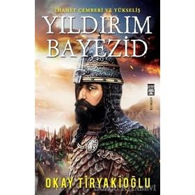 Yıldırım Bayezid - Okay Tiryakioğlu