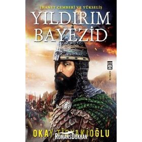Yıldırım Bayezid - Okay Tiryakioğlu