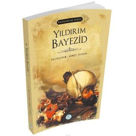 Yıldırım Bayezid - Padişahlar Serisi - Ahmet Seyrek