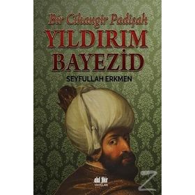 Yıldırım Bayezid - Seyfullah Erkmen