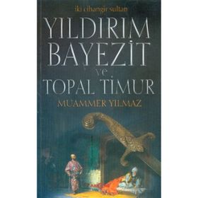 Yıldırım Bayezit ve Topal Timur - Muammer Yılmaz