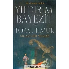 Yıldırım Bayezit ve Topal Timur - Muammer Yılmaz