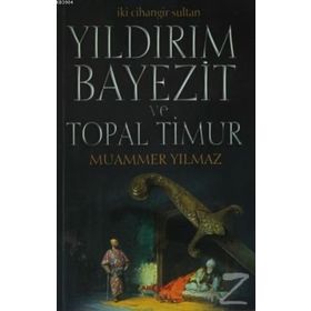Yıldırım Bayezit ve Topal Timur - Muammer Yılmaz