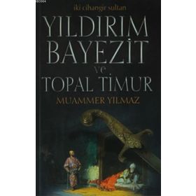 Yıldırım Bayezit ve Topal Timur - Muammer Yılmaz