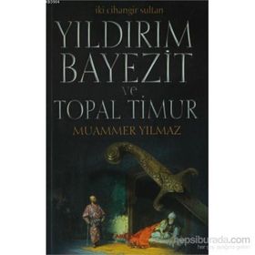 Yıldırım Bayezit ve Topal Timur - Muammer Yılmaz