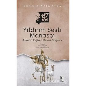 Yıldırım Sesli Manasçı-cengiz Aytmatov-ketebe Yayınları