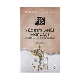 Yıldırım Sesli Manasçı-cengiz Aytmatov-ketebe Yayınları