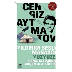 YILDIRIM SESLI MANASCI - YÜZYÜZE - DENIZ KIYISINDA KOŞAN ALA KÖPEK - CENGIZ AYTMATOV