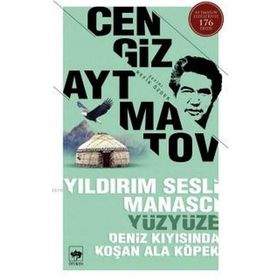 YILDIRIM SESLI MANASCI - YÜZYÜZE - DENIZ KIYISINDA KOŞAN ALA KÖPEK - CENGIZ AYTMATOV