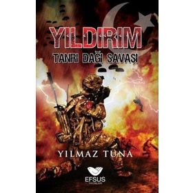 Yıldırım Tanrı Dağı Savaşı - Yılmaz Tuna