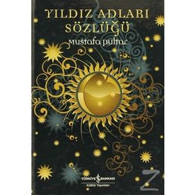 Yıldız Adları Sözlüğü - Mustafa Pultar