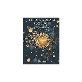 Yıldız Adları Sözlüğü - Mustafa Pultar