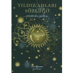 Yıldız Adları Sözlüğü - Mustafa Pultar