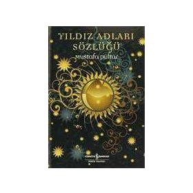 Yıldız Adları Sözlüğü - Mustafa Pultar