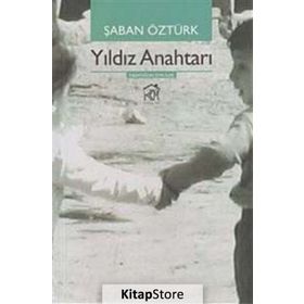 YILDIZ ANAHTARI - ŞABAN ÖZTÜRK