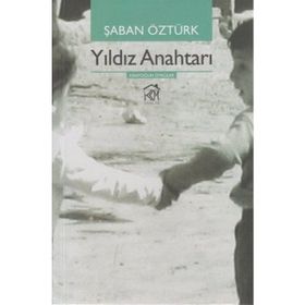 YILDIZ ANAHTARI - ŞABAN ÖZTÜRK