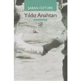 YILDIZ ANAHTARI - ŞABAN ÖZTÜRK