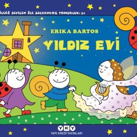 Yıldız Evi - Uğurböceği Sevecen İle Salyangoz Tomurcuk 31 - Erica Bartos