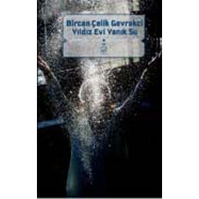 YILDIZ EVI YANIK SU - BIRCAN ÇELİK GEVREKCI