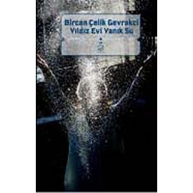 YILDIZ EVI YANIK SU - BIRCAN ÇELİK GEVREKCI