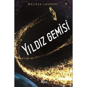 Yıldız Gemisi - Melissa Landers