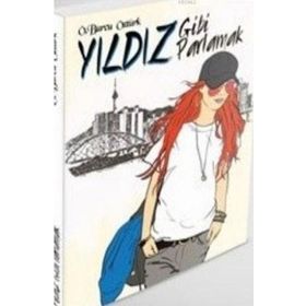Yıldız Gibi Parlamak - Ö. Burcu Yıldız